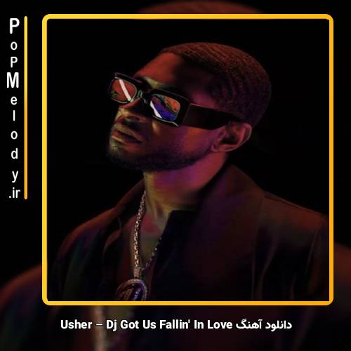 دانلود آهنگ Usher Dj Got Us Fallin In Love